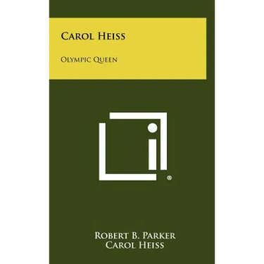 Carol Heiss: Olympic Queen