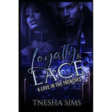 Loyalty & Lace: A Love in the Trenches
