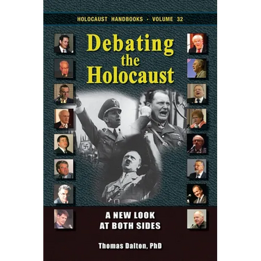 Debating the Holocaust: A New Look at Both Sides
