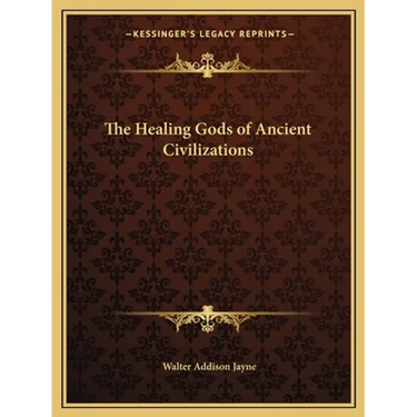 The Healing Gods of Ancient Civilizations