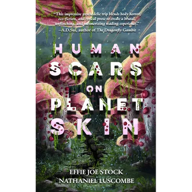Human Scars on Planet Skin: A Science Fantasy Horror Novel