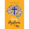 Jesus, Dyslexia, and Me