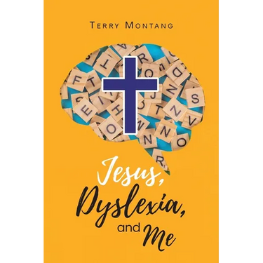Jesus, Dyslexia, and Me