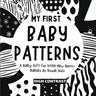 My First Baby Patterns: High Contrast excellent baby book for baby essentials For baby toys of Baby shower gifts Amazing childrens books ages 0-3 for