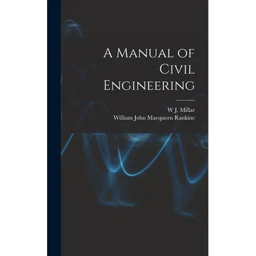 A Manual of Civil Engineering