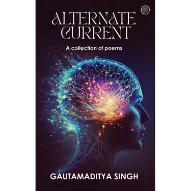 ALTERNATE CURRENT (A collection of poems)