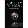Society in Freefall: There Is a Safety Net!