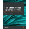 Full-Stack React, TypeScript, and Node: Build cloud-ready web applications using React 17 with Hooks and GraphQL