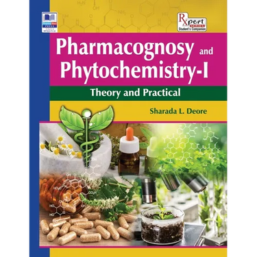 Pharmacognosy and Phytochemistry - I: Theory and Practical