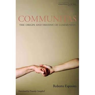 Communitas: The Origin and Destiny of Community