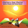 Matters that matter: ageless wisdom from Chinese idioms