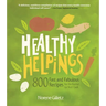 Healthy Helpings: 800 Fast and Fabulous Recipes for the Kosher (or Not) Cook