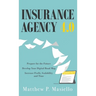 Insurance Agency 4.0: Prepare Your Agency for the Future; Develop Your Road Map for Digitization; Increase Profit, Scalability and Time