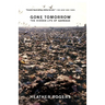 Gone Tomorrow: The Hidden Life of Garbage