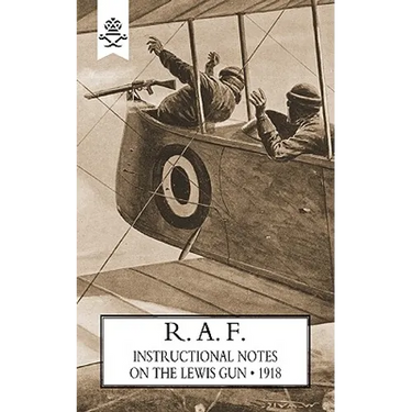 R.A.F. Instructional Notes on the Lewis Gun, 1918