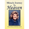 Miracle Journey to Heaven