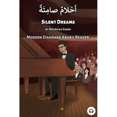 Silent Dreams: Modern Standard Arabic Reader