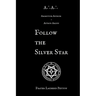 A∴A∴ Argentum Astrum Astron Argon: Follow the Silver Star