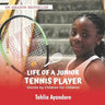 Life of a Junior Tennis Player: Stories By Children for Children