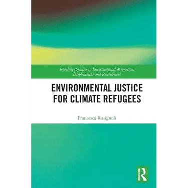 Environmental Justice for Climate Refugees