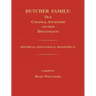 Dutcher Family: Our Colonial Ancestors and Their Descendants; Historical, Genealogical, Biographical