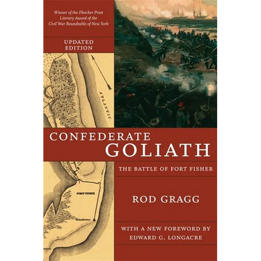 Confederate Goliath: The Battle of Fort Fisher