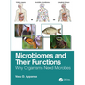 Microbiomes and Their Functions: Why Organisms Need Microbes