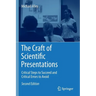 The Craft of Scientific Presentations: Critical Steps to Succeed and Critical Errors to Avoid