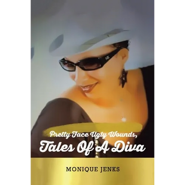 Pretty Face Ugly Wounds: Tales of a Diva