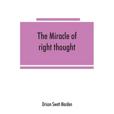 The miracle of right thought