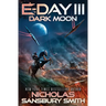 E-Day III: Dark Moon
