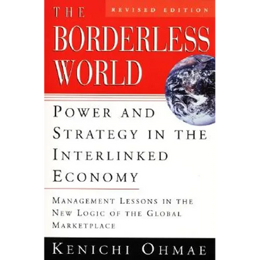 The Borderless World, REV Ed: Power and Strategy in the Interlinked Economy