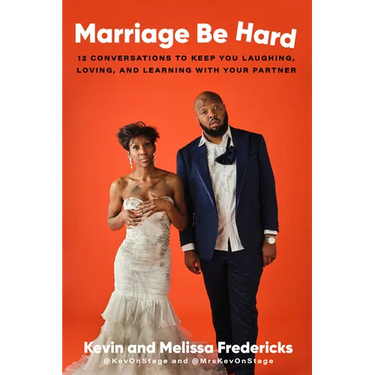 Marriage Be Hard: 12 Conversations to Keep You Laughing, Loving, and Learning with Your Partner