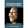 The Second Coming of Nelson Mandela: Have you seen Justice?