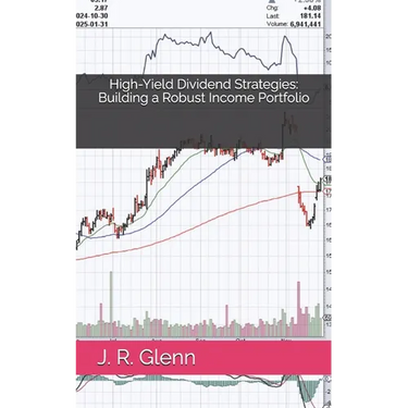 High-Yield Dividend Strategies: Building a Robust Income Portfolio