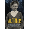 The Papers of Will Rogers: From Broadway to the National Stage September 1915-July 1928