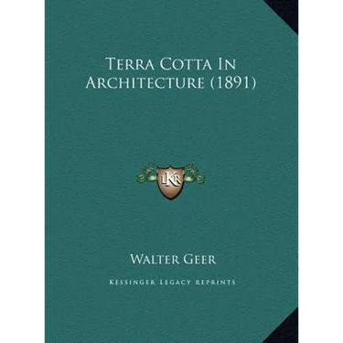 Terra Cotta In Architecture (1891)