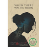 When There Was No Moon