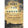 Sink the Haguro!: Last Destroyer Action of the Second World War