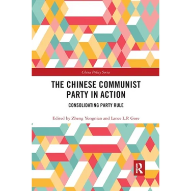 The Chinese Communist Party in Action: Consolidating Party Rule
