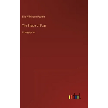 The Shape of Fear: in large print