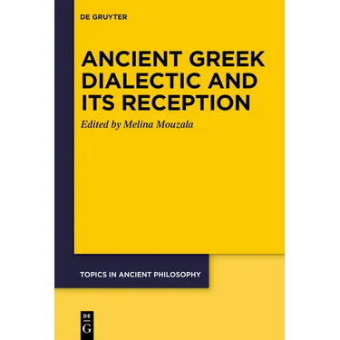 Ancient Greek Dialectic and Its Reception