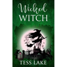 Wicked Witch (Torrent Witches Cozy Mysteries #10)