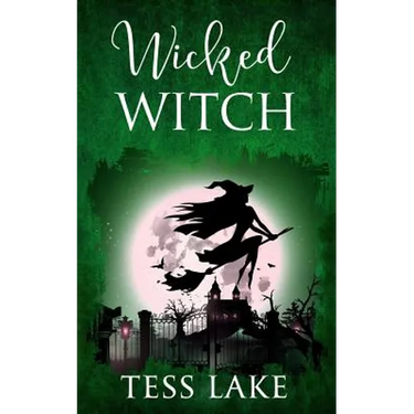Wicked Witch (Torrent Witches Cozy Mysteries #10)