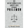 Restorative Justice in the Book of Philemon