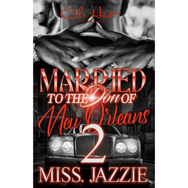 Married To The Don Of New Orleans 2: An African American Urban Romance