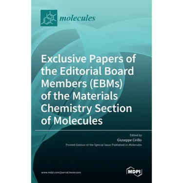 Exclusive Papers of the Editorial Board Members (EBMs) of the Materials Chemistry Section of Molecules