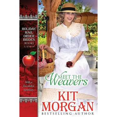 Meet the Weavers: A Collection of Weaver Tales from the Holiday Mail-Order Bride Series