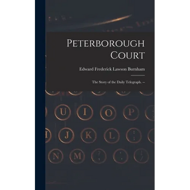 Peterborough Court: the Story of the Daily Telegraph. --