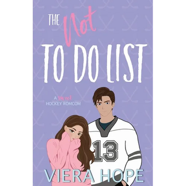 The Not To Do List: A Sweet Hockey RomCom